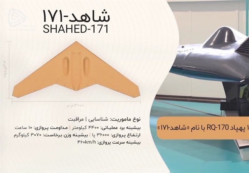 Iran has presented the Shahed-171 attack drone, which could travel 4,400 km. Other models are also presented: - Shahed-161 - Shahed-191 The Shahed-171 is based on an American Lockheed Martin RQ-170 Sentinel drone captured by the IRGC on December 4, 2011