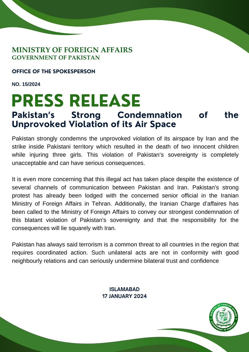 Pakistan MFA: Pakistan strongly condemns the unprovoked violation of its airspace by Iran and the strike inside Pakistani territory which resulted in the death of two  children while injuring three girls  This violation can have serious consequences, MFA adds