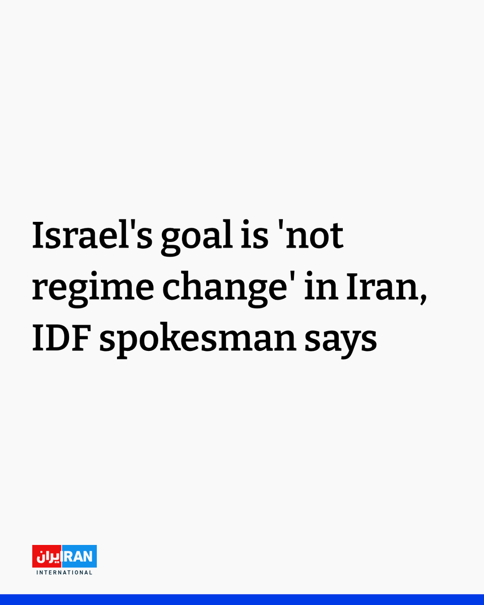 Israel's military spokesman said the country’s operations in Iran are not intended to bring about “regime change,” but to “remove the capabilities of this regime to annihilate” the Jewish state