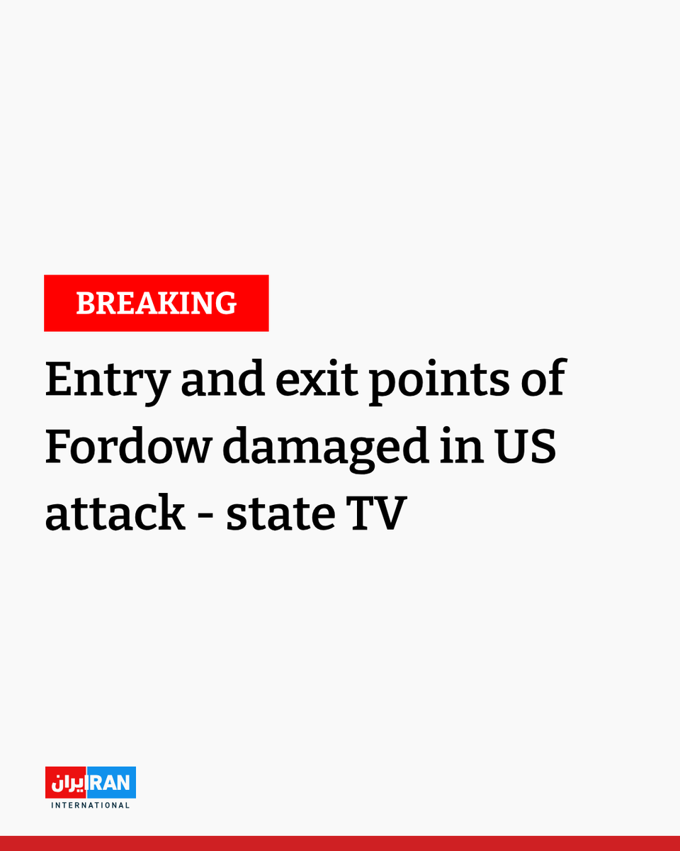 The entry and exit points of Fordow have been damaged in the US airstrikes, Iran's state broadcaster said