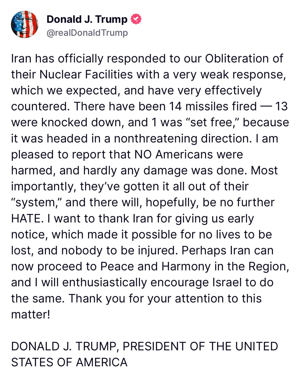 Trump's response to Iran's attack - calling it weak, confirming Iran gave advanced notice and saying perhaps Iran can now proceed to Peace and Harmony in the Region