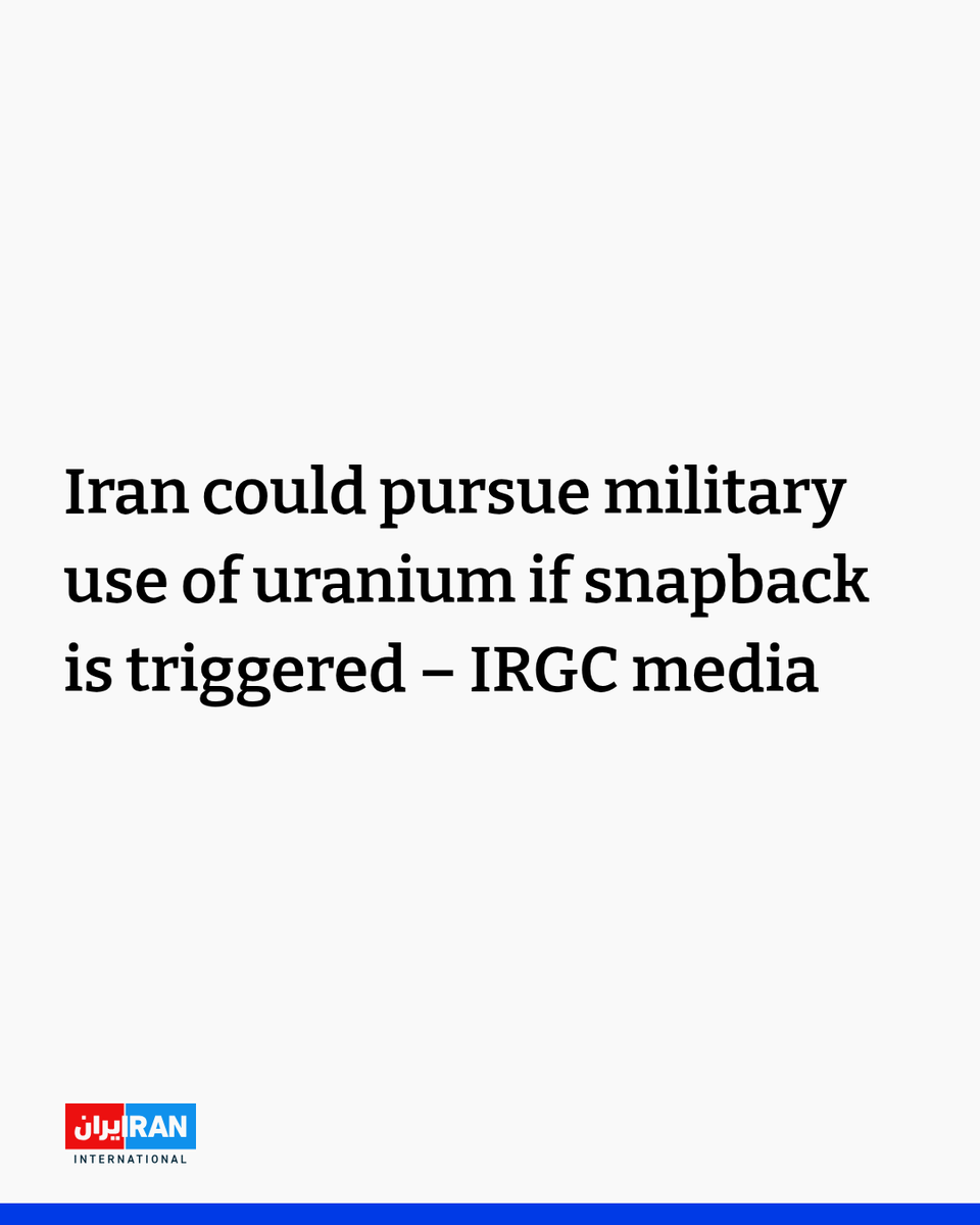 Iran could boost its uranium enrichment to 90%, weapons-grade level, and consider exiting the Nuclear Non-Proliferation Treaty (NPT) if European powers move to trigger the UN snapback sanctions mechanism, Tasnim News reported on Tuesday