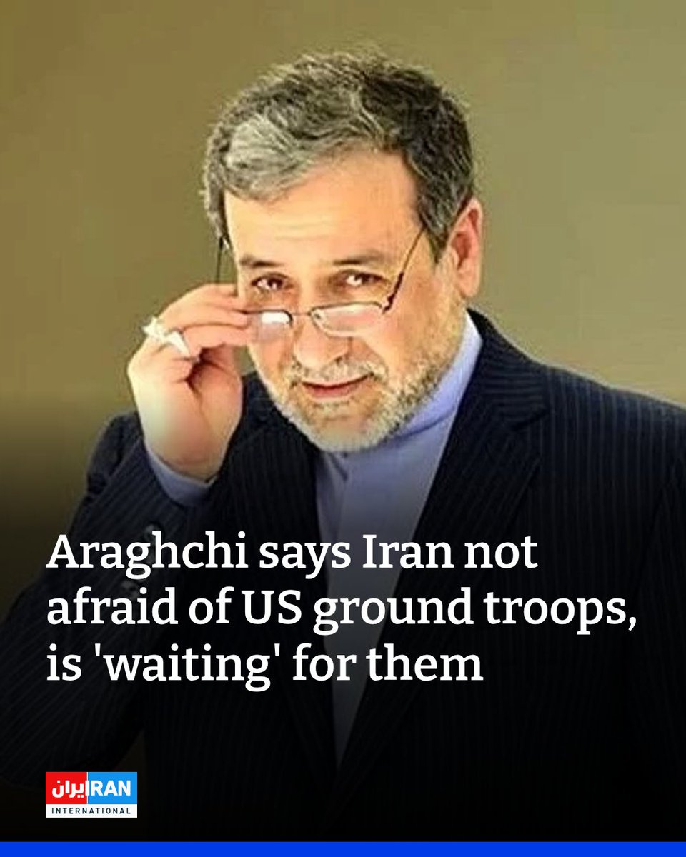 Iran’s Foreign Minister Abbas Araghchi said Tehran is prepared to confront a potential US ground invasion and is not afraid of American troops entering the country. Asked in an interview with NBC News whether he feared a US ground invasion, Araghchi replied: “No, we are waiting for them.” “We are ready for this war,” he added.