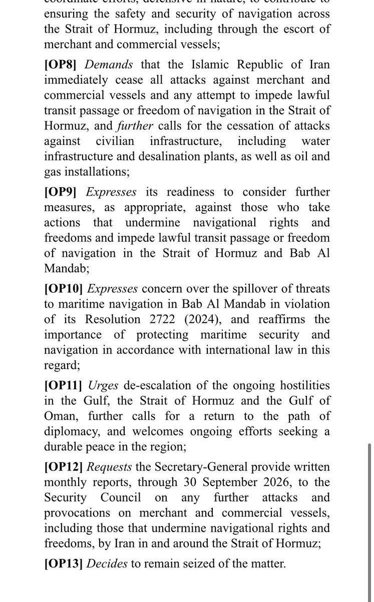 Bahrain draft on securing Strait of Hormuz is in blue now confirming vote will be held tomorrow. 
This is what OP2 looks like now in the final version:

“Authorizes Member States, acting nationally or through voluntary multinational naval partnerships for which advance notification has been provided to the Security Council, subject to quarterly reporting from participating Member States on any action taken under this authorization, and carried out with due regard for the safety of international navigation through the Strait of Hormuz, to use all defensive means necessary and commensurate with the circumstances, in the Strait of Hormuz and adjacent waters, including within the territorial waters of littoral States within or bordering the Strait of Hormuz, to secure transit passage and to deter attempts to close, obstruct or otherwise interfere with international navigation through the Strait of Hormuz, for a period of at least six months from the date of adoption and until such time as the Council decides otherwise”