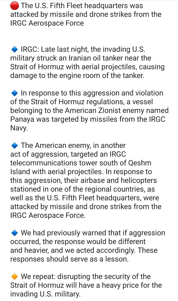 Iran’s IRGC says it struck the vessel PANAYA and carried out missile & drone attacks on the U.S. Fifth Fleet headquarters in Bahrain in response to a U.S. attack an Iranian oil tanker near the Strait of Hormuz and a telecom tower south of Qeshm Island.