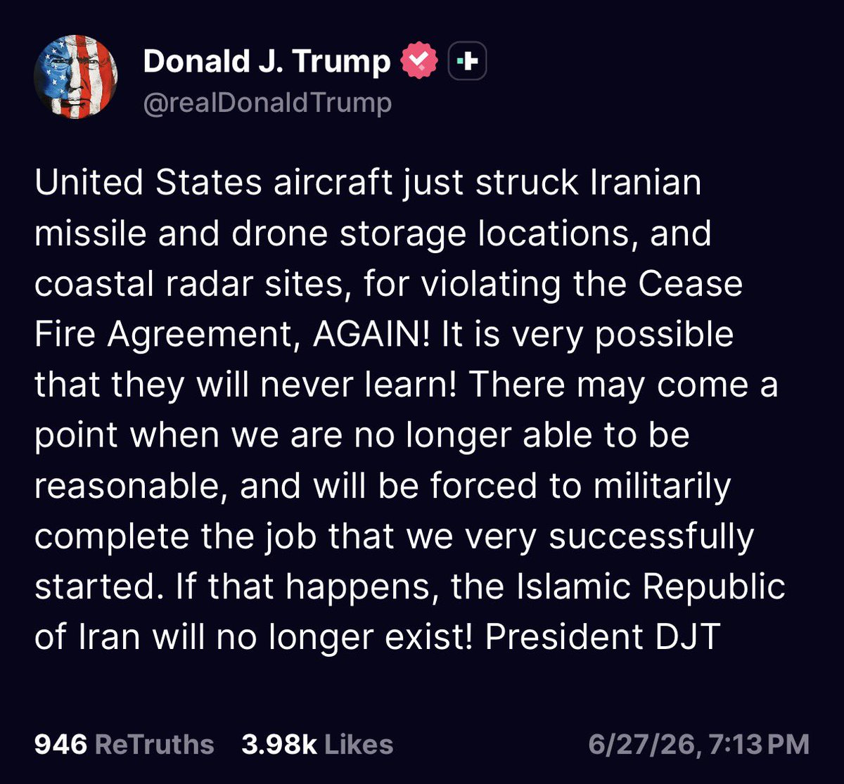 President Trump announces new US Military strikes on Iran and threatens that Iran will no longer exist if there comes a point when we are no longer able to be reasonable