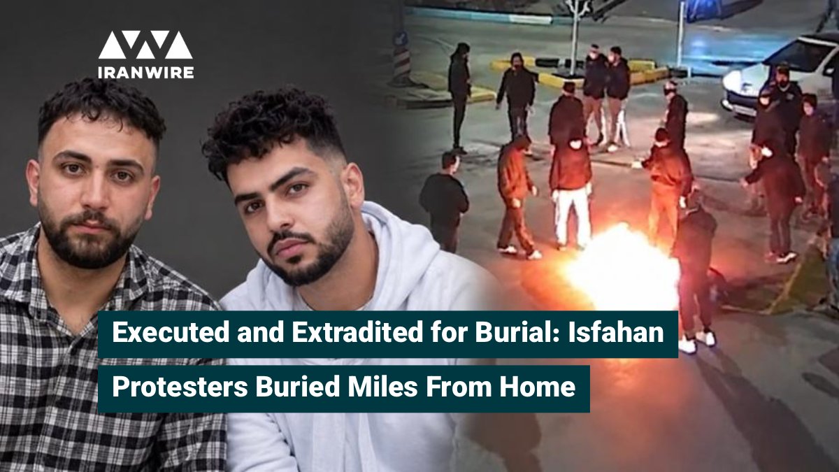 Iranian authorities executed protesters Alireza Sepahi and Alireza Raeisi, then buried them in Natanz and Kashan, away from their families' homes in Isfahan
