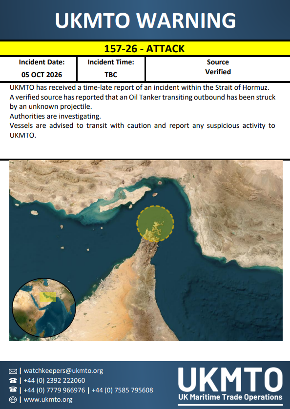 UKMTO said an oil tanker transiting outbound through the Strait of Hormuz was struck by an unknown projectile on Oct. 5